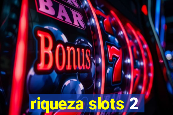 riqueza slots 2